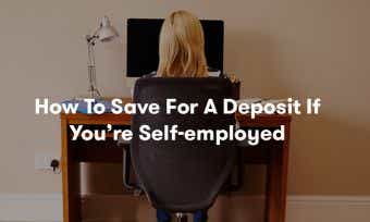 How To: 7 ways to save for a deposit if you're self-employed