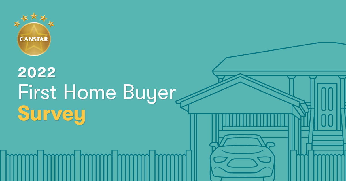 First Home Buyer Survey 2022 Canstar